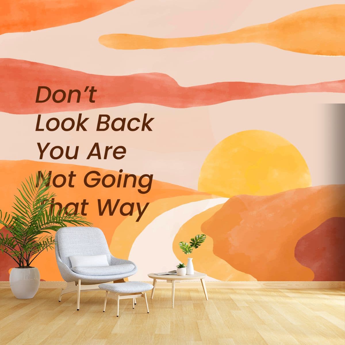 Dont Look Back, Motivational Wallpaper for Wall shown in a room